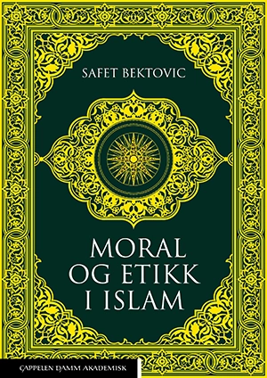 Forsiden av boken "Moral og etikk i islam"